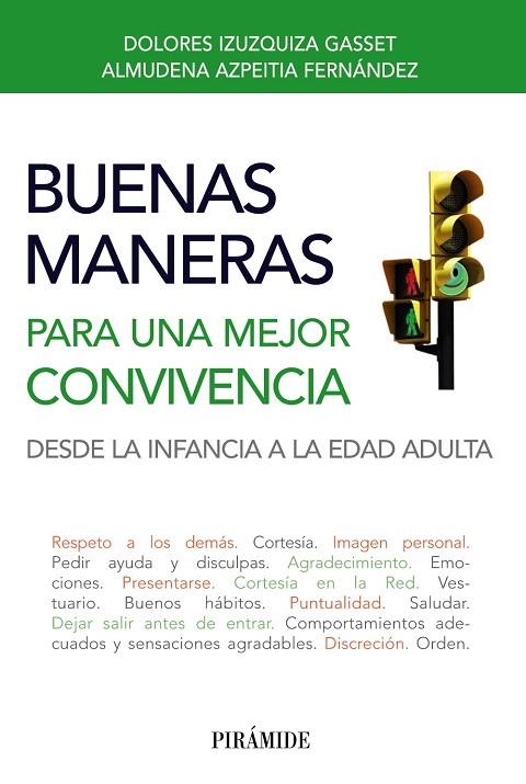 BUENAS MANERAS PARA UNA MEJOR CONVIVENCIA.DESDE LA INFANCIA A LA EDAD ADULTA | 9788436828672 | IZUZQUIZA GASSET,DOLORES/AZPEITIA FERNÁNDEZ,ALMUDENA | Llibreria Geli - Llibreria Online de Girona - Comprar llibres en català i castellà