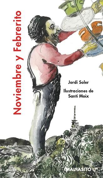 NOVIEMBRE Y FEBRERITO (TD) | 9788415996286 | SOLER,JORDI/MOIX,SANTI (IL) | Llibreria Geli - Llibreria Online de Girona - Comprar llibres en català i castellà