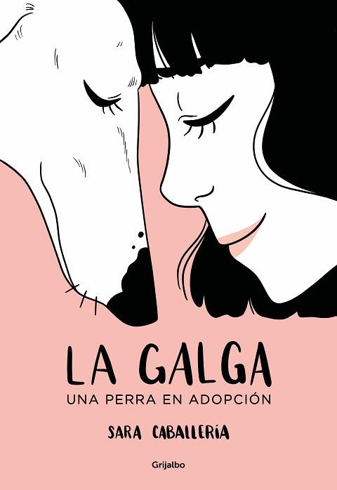 LA GALGA.UNA PERRA EN ADOPCIÓN | 9788425360039 | CABALLERÍA,SARA | Llibreria Geli - Llibreria Online de Girona - Comprar llibres en català i castellà