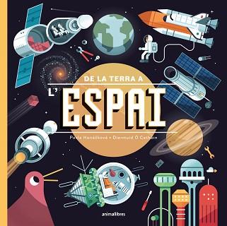 DE LA TERRA A L'ESPAI | 9788418592744 | HANÁCKOVÁ,PAVLA | Llibreria Geli - Llibreria Online de Girona - Comprar llibres en català i castellà