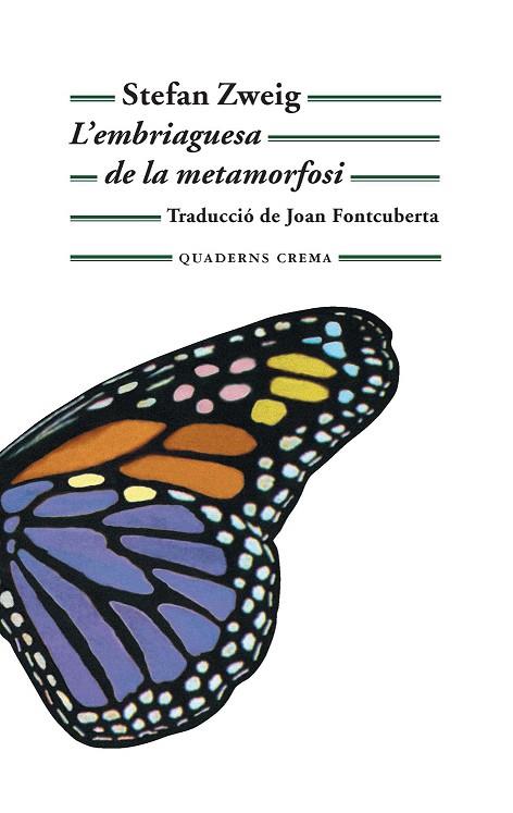 L'EMBRIAGUESA DE LA METAMORFOSI | 9788477275640 | ZWEIG,STEFAN | Llibreria Geli - Llibreria Online de Girona - Comprar llibres en català i castellà