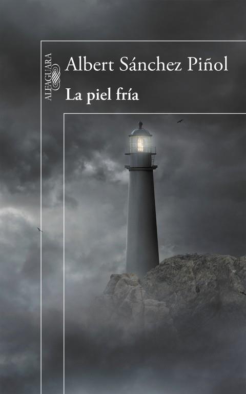LA PIEL FRÍA | 9788420412139 | SÁNCHEZ PIÑOL,ALBERT | Libreria Geli - Librería Online de Girona - Comprar libros en catalán y castellano