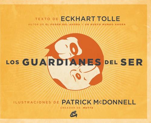 LOS GUARDIANES DEL SER | 9788484454045 | TOLLE,ECKHART | Llibreria Geli - Llibreria Online de Girona - Comprar llibres en català i castellà