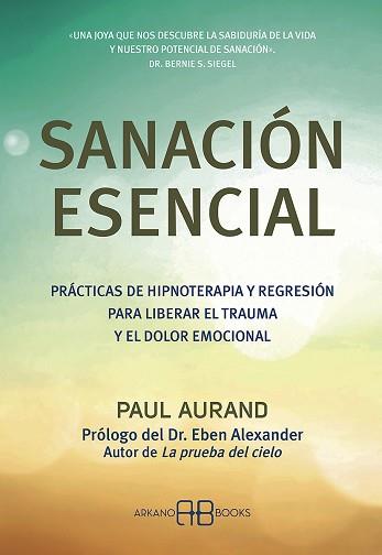 SANACIÓN ESENCIAL | 9788417851774 | AURAND, PAUL | Llibreria Geli - Llibreria Online de Girona - Comprar llibres en català i castellà