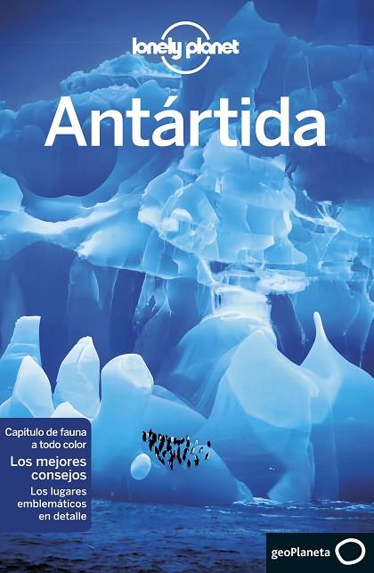 ANTÁRTIDA(LONELY PLANET.EDICIÓN 2018) | 9788408179788 | AVERBUCK,ALEXIS | Llibreria Geli - Llibreria Online de Girona - Comprar llibres en català i castellà