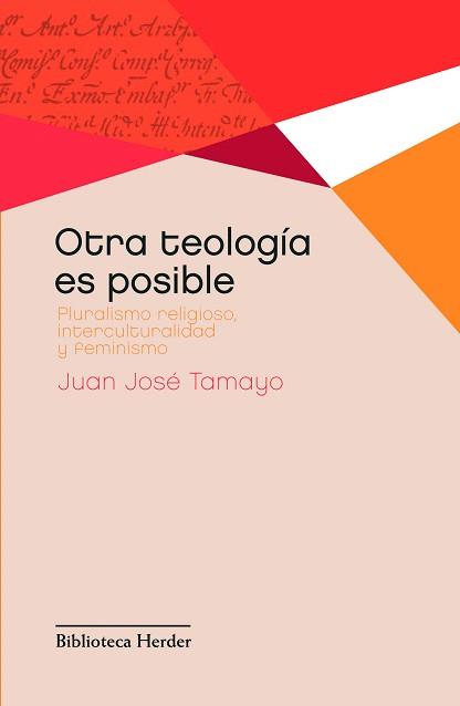 OTRA TEOLOGIA ES POSIBLE.PLURALISMO RELIGIOSO,INTERCULTURALI | 9788425427886 | TAMAYO,JUAN JOSE | Llibreria Geli - Llibreria Online de Girona - Comprar llibres en català i castellà