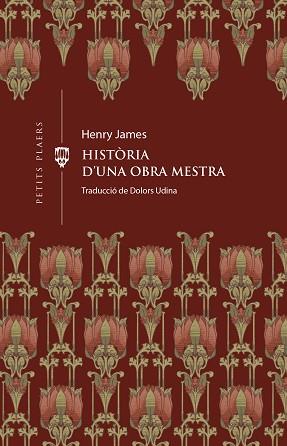 HISTÒRIA D'UNA OBRA MESTRA | 9788419474414 | JAMES, HENRY | Llibreria Geli - Llibreria Online de Girona - Comprar llibres en català i castellà