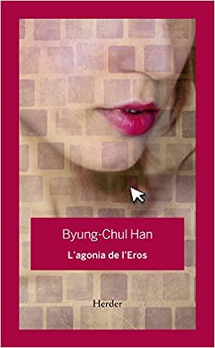 L'AGONIA DE L'EROS | 9788425443848 | BYUNG-CHUL,HAN | Llibreria Geli - Llibreria Online de Girona - Comprar llibres en català i castellà