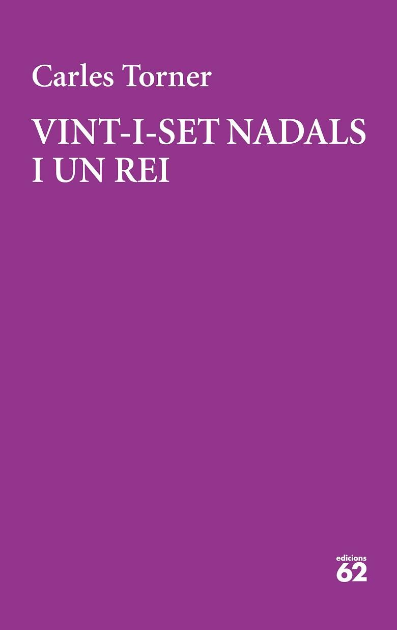 VINT-I-SET NADALS I UN REI | 9788429777949 | TORNER,CARLES | Libreria Geli - Librería Online de Girona - Comprar libros en catalán y castellano
