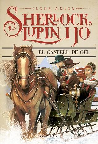 SHERLOCK,LUPIN I JO-5.EL CASTELL DE GEL | 9788490575666 | ADLER,IRENE | Libreria Geli - Librería Online de Girona - Comprar libros en catalán y castellano