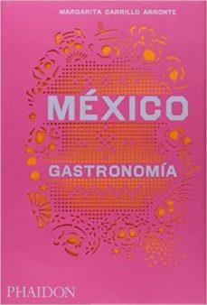 MEXICO GASTRONOMIA | 9780714870427 | CARRILLO ARRONTE,MARGARITA | Llibreria Geli - Llibreria Online de Girona - Comprar llibres en català i castellà