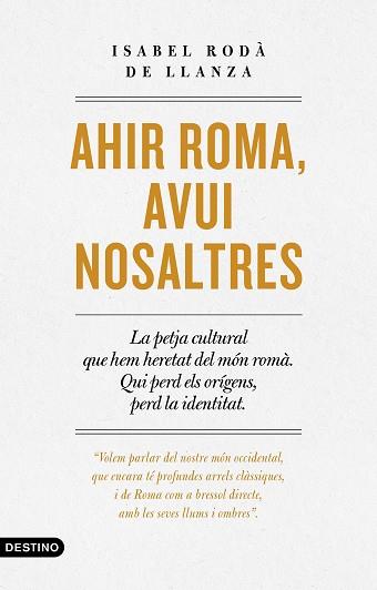 AHIR ROMA,AVUI NOSALTRES | 9788497103268 | RODÀ DE LLANZA,ISABEL | Llibreria Geli - Llibreria Online de Girona - Comprar llibres en català i castellà