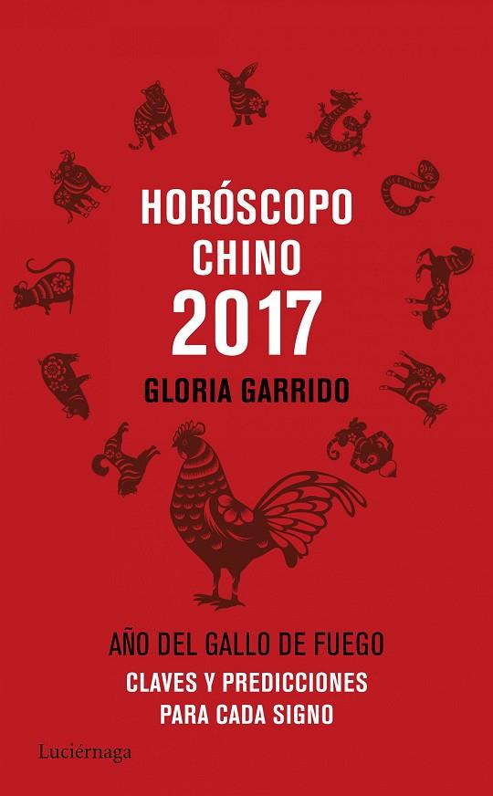 HORÓSCOPO CHINO 2017 | 9788416694341 | GARRIDO,GLORIA  | Llibreria Geli - Llibreria Online de Girona - Comprar llibres en català i castellà