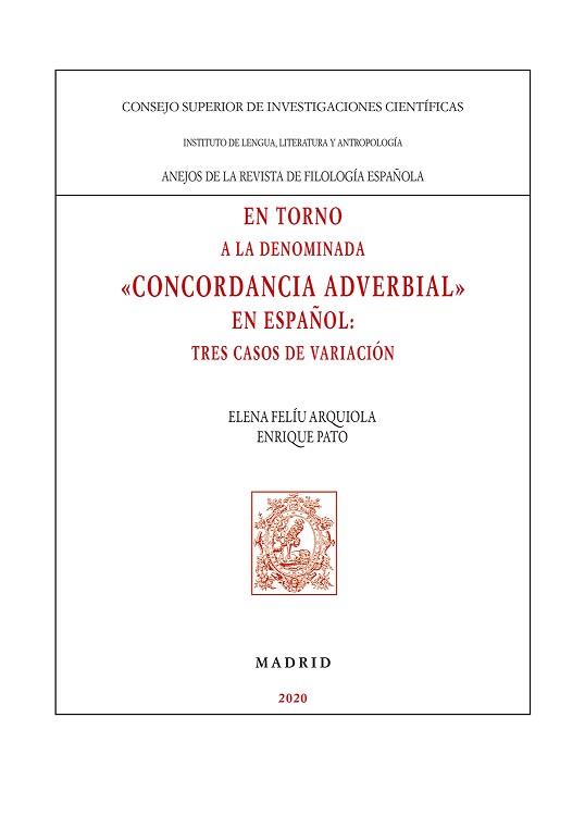 EN TORNO A LA DENOMINADA "CONCORDANCIA ADVERBIAL" EN ESPAÑOL.TRES CASOS DE VARIACIÓN | 9788400106140 | FELÍU ARQUIOLA, ELENA/PATO MALDONADO, ENRIQUE | Llibreria Geli - Llibreria Online de Girona - Comprar llibres en català i castellà