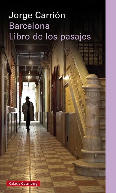 BARCELONA.EL LIBRO DE LOS PASAJES | 9788481098051 | CARRIÓN,JORGE | Llibreria Geli - Llibreria Online de Girona - Comprar llibres en català i castellà