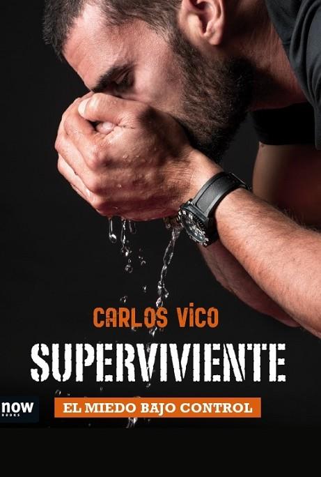 SUPERVIVIENTE.EL MIEDO BAJO CONTROL | 9788494217197 | VICO,CARLOS | Llibreria Geli - Llibreria Online de Girona - Comprar llibres en català i castellà