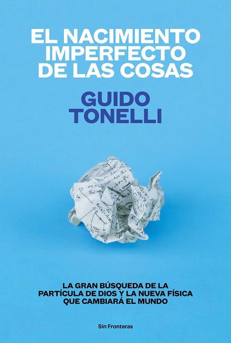 EL NACIMIENTO IMPERFECTO DE LAS COSAS | 9788415070771 | TONELLI,GUIDO | Llibreria Geli - Llibreria Online de Girona - Comprar llibres en català i castellà