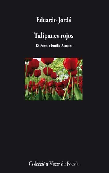 TULIPANES ROJOS | 9788498958010 | JORDA,EDUARDO | Llibreria Geli - Llibreria Online de Girona - Comprar llibres en català i castellà