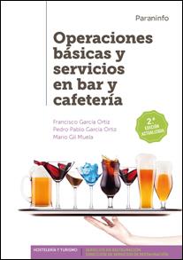 OPERACIONES BÁSICAS Y SERVICIOS EN BAR Y CAFETERÍA(2ª EDICIÓN) | 9788428334617 | GARCÍA,FRANCISCO/GARCÍA,PEDRO PABLO/GIL MUELA,MARIO | Llibreria Geli - Llibreria Online de Girona - Comprar llibres en català i castellà