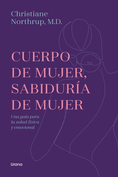 CUERPO DE MUJER,SABIDURÍA DE MUJER | 9788417694319 | NORTHRUP,CHRISTIANE | Llibreria Geli - Llibreria Online de Girona - Comprar llibres en català i castellà