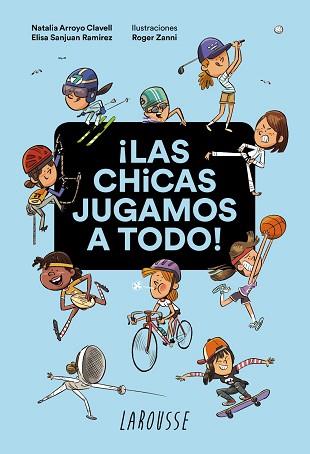 LAS CHICAS JUGAMOS A TODO! | 9788418100932 | ARROYO CLAVELL,NATALIA/SANJUAN RAMIREZ,ELISA | Llibreria Geli - Llibreria Online de Girona - Comprar llibres en català i castellà