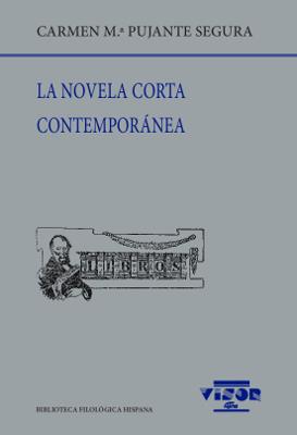 LA NOVELA CORTA CONTEMPORÁNEA | 9788498955347 | PUJANTE SEGURA,CARMEN Mª. | Llibreria Geli - Llibreria Online de Girona - Comprar llibres en català i castellà