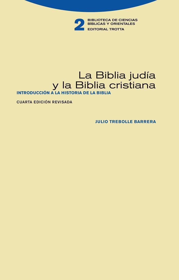 LA BIBLIA JUDÍA Y LA BIBLIA CRISTIANA | 9788498794670 | TREBOLLE,JULIO | Llibreria Geli - Llibreria Online de Girona - Comprar llibres en català i castellà