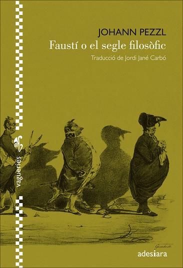 FAUSTÍ O EL SEGLE FILOSÒFIC | 9788494384455 | PEZZL,JOHANN | Llibreria Geli - Llibreria Online de Girona - Comprar llibres en català i castellà