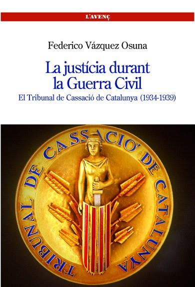LA JUSTICIA DURANT LA GUERRA CIVIL | 9788488839299 | VAZQUEZ OSUNA,FEDERICO | Libreria Geli - Librería Online de Girona - Comprar libros en catalán y castellano