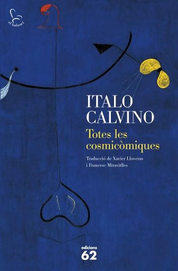 TOTES LES COSMICOMIQUES | 9788429768367 | CALVINO,ITALO | Llibreria Geli - Llibreria Online de Girona - Comprar llibres en català i castellà