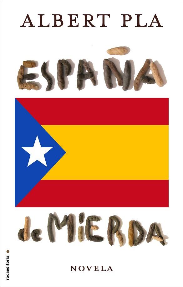 ESPAÑA DE MIERDA | 9788416306855 | PLA,ALBERT | Llibreria Geli - Llibreria Online de Girona - Comprar llibres en català i castellà