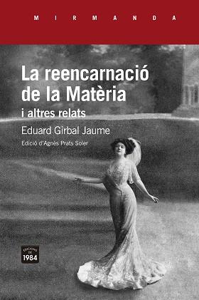 LA REENCARNACIÓ DE LA MATÈRIA I ALTRES RELATS | 9788416987764 | GIRBAL JAUME,EDUARD | Llibreria Geli - Llibreria Online de Girona - Comprar llibres en català i castellà