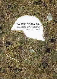 LA BRIGADA 22 | 9788417386375 | GANCEDO,EMILIO | Llibreria Geli - Llibreria Online de Girona - Comprar llibres en català i castellà