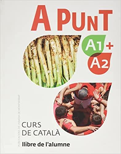 A PUNT A1+A2(LLIBRE DE L'ALUMNE.CURS DE CATALÀ) | 9788491912088 | VILAGRASA GANDIA,ALBERT | Llibreria Geli - Llibreria Online de Girona - Comprar llibres en català i castellà