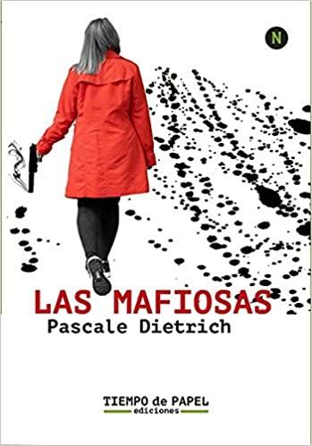 LAS MAFIOSAS | 9788409227884 | DIETRICH,PASCALE | Llibreria Geli - Llibreria Online de Girona - Comprar llibres en català i castellà