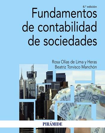 FUNDAMENTOS DE CONTABILIDAD DE SOCIEDADES(6ª EDICIÓN 2021) | 9788436845631 | OLÍAS DE LIMA HERAS,ROSA/TORVISCO MANCHÓN,BEATRIZ | Llibreria Geli - Llibreria Online de Girona - Comprar llibres en català i castellà