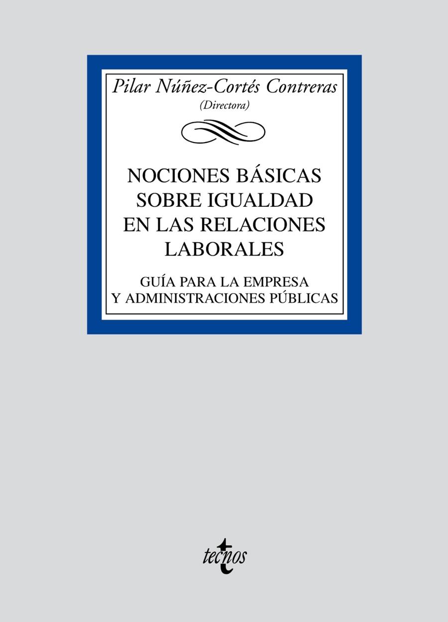 NOCIONES BÁSICAS SOBRE IGUALDAD EN LAS RELACIONES LABORALES | 9788430948864 | NUÑEZ-CORTÉS CONTRERAS,PILAR | Libreria Geli - Librería Online de Girona - Comprar libros en catalán y castellano