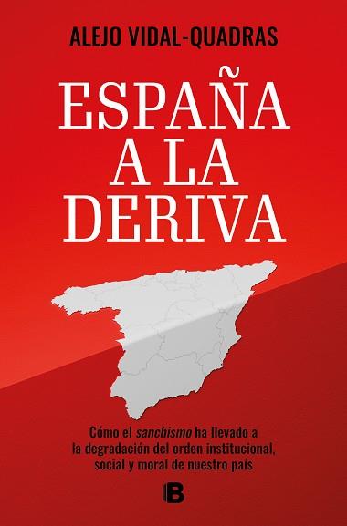 ESPAÑA A LA DERIVA | 9788466678575 | VIDAL-QUADRAS, ALEJO | Llibreria Geli - Llibreria Online de Girona - Comprar llibres en català i castellà