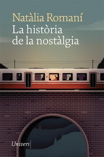 LA HISTÒRIA DE LA NOSTÀLGIA(FINALISTA PREMI LLIBRETER 2022 LITERATURA CATALANA) | 9788418375378 | ROMANÍ,NATÀLIA | Llibreria Geli - Llibreria Online de Girona - Comprar llibres en català i castellà