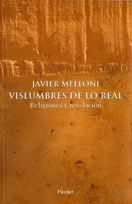 VISLUMBRES DE LO REAL.RELIGIONES Y REVELACIÓN | 9788425425301 | MELLONI,JAVIER | Llibreria Geli - Llibreria Online de Girona - Comprar llibres en català i castellà