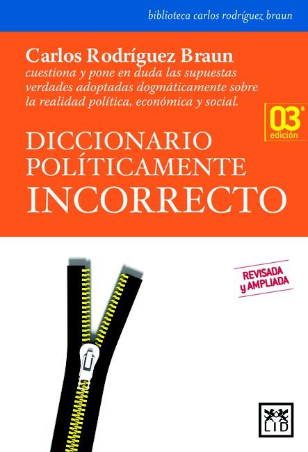 DICCIONARIO POLITICAMENTE INCORRECTO | 9788483560907 | RODRIGUEZ BRAUN,CARLOS | Llibreria Geli - Llibreria Online de Girona - Comprar llibres en català i castellà