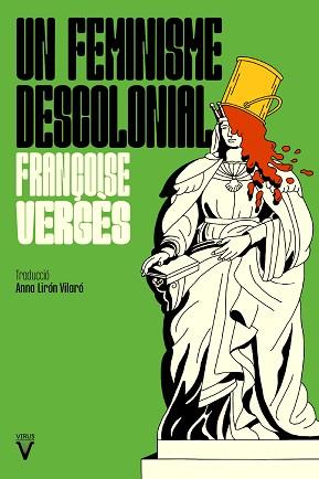 UN FEMINISME DESCOLONIAL | 9788417870164 | VERGÈS,FRANÇOISE | Llibreria Geli - Llibreria Online de Girona - Comprar llibres en català i castellà