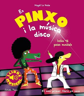 EN PINXO I LA MÚSICA DISCO.LLIBRE MUSICAL | 9788491377009 | LE HUCHE,MAGALI | Llibreria Geli - Llibreria Online de Girona - Comprar llibres en català i castellà
