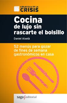 COCINA DE LUJO SIN RASCARTE EL BOLSILLO | 9788493605551 | AIXELA,DANIEL | Llibreria Geli - Llibreria Online de Girona - Comprar llibres en català i castellà