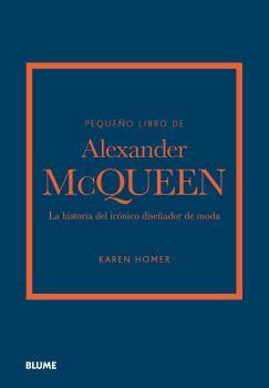 PEQUEÑO LIBRO DE ALEXANDER MCQUEEN | 9788419785268 | HOMER,KAREN | Libreria Geli - Librería Online de Girona - Comprar libros en catalán y castellano