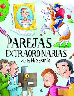 PAREJAS EXTRAORDINARIAS DE LA HISTORIA | 9788466242592 | CORREDOR,PALOMA | Llibreria Geli - Llibreria Online de Girona - Comprar llibres en català i castellà