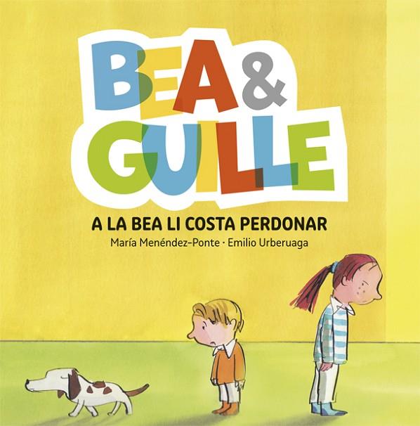 BEA&GUILLE-1.A LA BEA LI COSTA PERDONAR | 9788424660505 | MENÉNDEZ PONTE,MARÍA/URBERUAGA,EMILIO | Llibreria Geli - Llibreria Online de Girona - Comprar llibres en català i castellà
