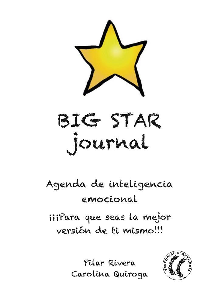 BIG STAR JOURNAL.AGENDA DE INTELIGENCIA EMOCIONAL | 9788494938788 | RIVERA CADIERNO,PILAR/QUIROGA MARTÍNEZ,CAROLINA | Llibreria Geli - Llibreria Online de Girona - Comprar llibres en català i castellà