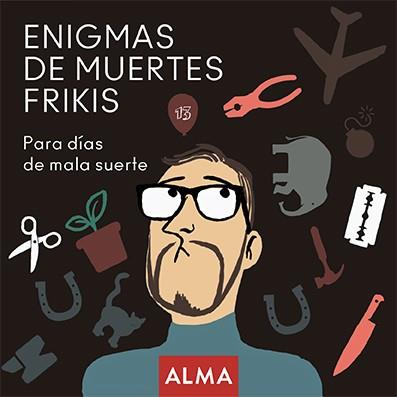 ENIGMAS DE MUERTES FRIKIS | 9788418008207 | Llibreria Geli - Llibreria Online de Girona - Comprar llibres en català i castellà