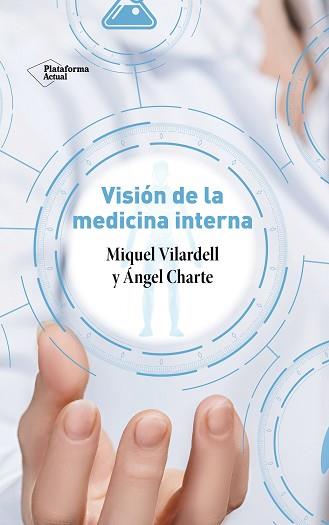 VISIÓN DE LA MEDICINA INTERNA | 9788417886370 | VILARDELL, MIQUEL/CHARTE, ÁNGEL | Llibreria Geli - Llibreria Online de Girona - Comprar llibres en català i castellà